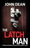 [Early DCI John Blizzard 01] • The LATCH MAN · DCI Blizzard Investigates Old Rivalries That've Resulted in Murder (DCI John Blizzard Book 8)